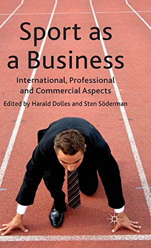 Sport as a Business: International, Professional and Commercial Aspects [Hardcover]