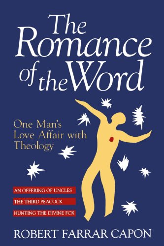 The Romance Of The Word One Man's Love Affair With Theology [Paperback]