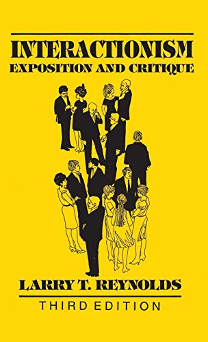 Interactionism Exposition and Critique [Hardcover]