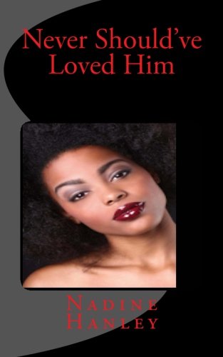 Never Should've Loved Him [Paperback]