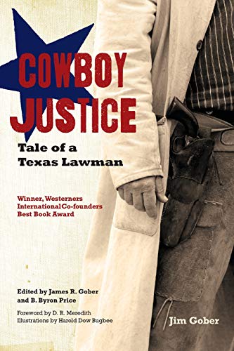 Cowboy Justice Tale of a Texas Lawman [Paperback]