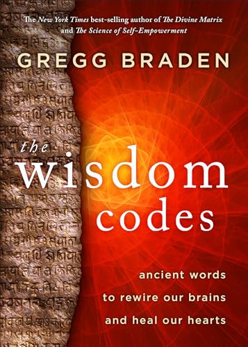 The Wisdom Codes Ancient Words to Rewire Our Brains and Heal Our Hearts [Paperback]