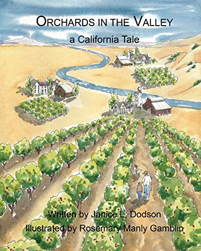 Orchards in the Valley  A California Tale [Paperback]