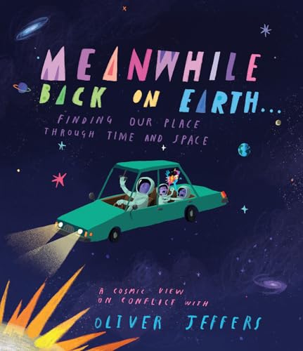 Meanwhile Back on Earth . . . Finding Our Place Through Time and Space [Hardcover]