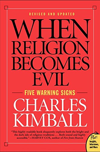 When Religion Becomes Evil Five Warning Signs (plus) [Paperback]