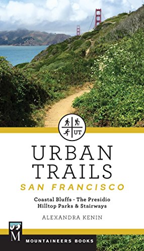 Urban Trails - San Francisco Coastal Bluffs, The Presidio, Hilltop Parks & Stai [Paperback]