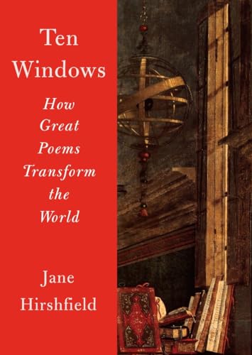 Ten Windows: How Great Poems Transform the World [Paperback]