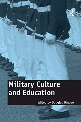 Military Culture and Education Current Intersections of Academic and Military C [Paperback]