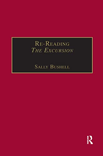Re-Reading The Excursion Narrative, Response and the Wordsworthian Dramatic Voi [Paperback]
