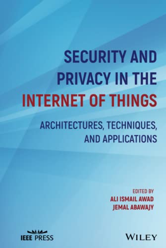 Security and Privacy in the Internet of Things Architectures, Techniques, and A [Hardcover]