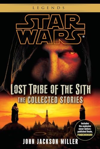 Lost Tribe of the Sith Star Wars Legends The Collected Stories [Paperback]