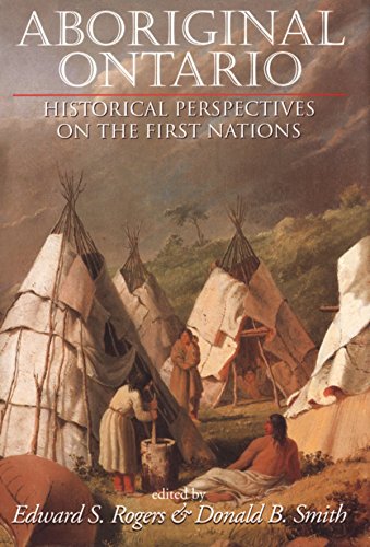 Aboriginal Ontario Historical Perspectives on the First Nations [Paperback]