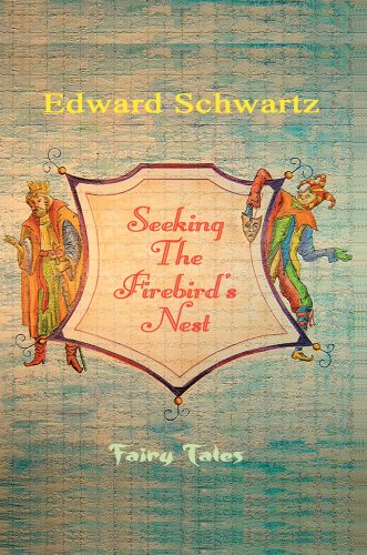 Seeking the Firebird's Nest  Fairy Tales [Hardcover]