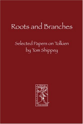 Roots And Branches Selected Papers On Tolkien [Paperback]