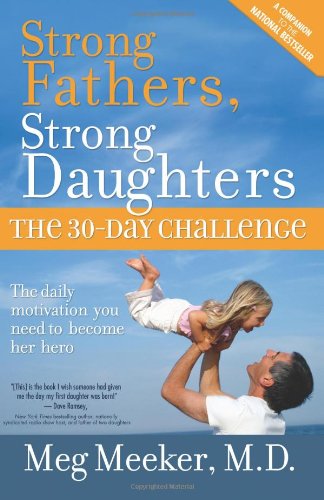 Strong Fathers, Strong Daughters The 30-Day Challenge [Paperback]
