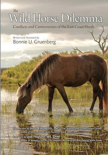 The Wild Horse Dilemma Conflicts And Controversies Of The Atlantic Coast Herds [Paperback]