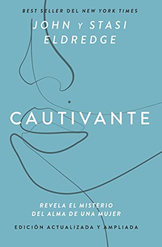 Cautivante, Edicin ampliada Revela el misterio del alma de una mujer [Paperback]