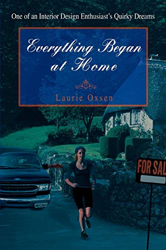 Everything Began At Home One Of An Interior Design Enthusiasts Quirky Dreams [Paperback]