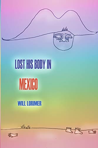 Lost His Body in Mexico [Paperback]
