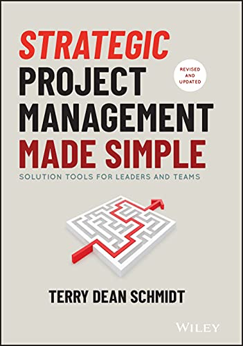 Strategic Project Management Made Simple Solution Tools for Leaders and Teams [Hardcover]
