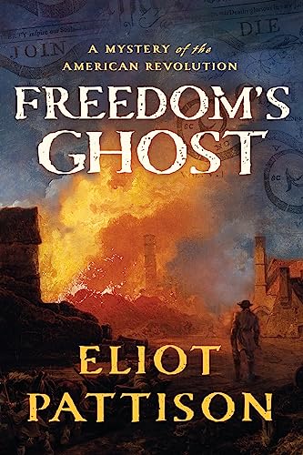 Freedom's Ghost A Mystery of the American Revolution [Paperback]