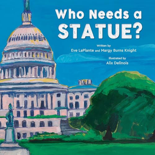 Who Needs a Statue [Hardcover]