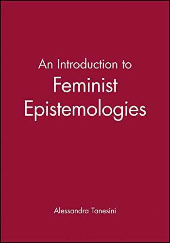 An Introduction to Feminist Epistemologies [Paperback]