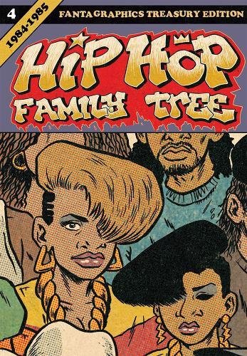 Hip Hop Family Tree Book 4 1984-1985 [Paperback]