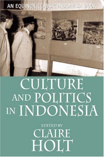 Culture And Politics In Indonesia [Paperback]