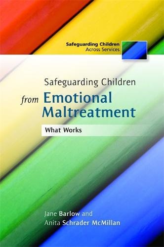 Safeguarding Children from Emotional Maltreatment What Works [Paperback]