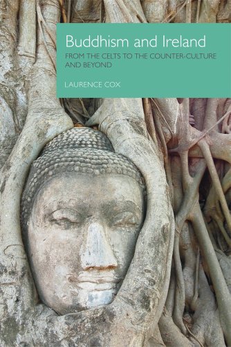 Buddhism and Ireland From the Celts to the Counter-culture and Beyond [Paperback]