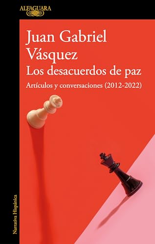 Los desacuerdos de paz. Artculos y conversaciones (2012-2022) / The Peace Disco [Paperback]
