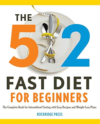 The 52 Fast Diet for Beginners The Complete Book for Intermittent Fasting with [Paperback]