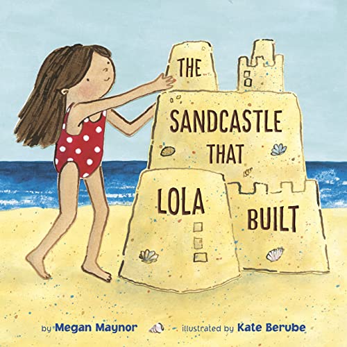 The Sandcastle That Lola Built [Paperback]