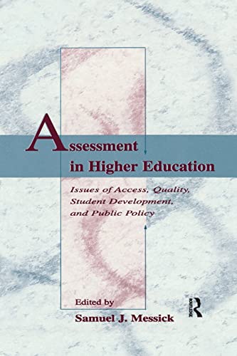Assessment in Higher Education Issues of Access, Quality, Student Development a [Paperback]