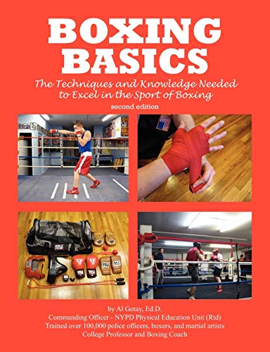 Boxing Basics The Techniques And Knowledge Needed To Excel In The Sport Of Boxi [Paperback]