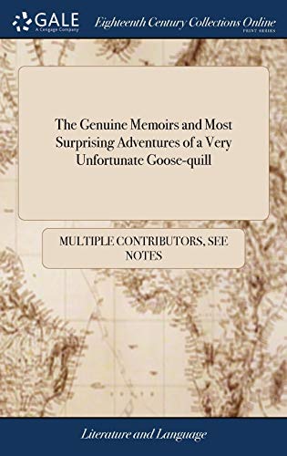 Genuine Memoirs and Most Surprising Adventures of a Very Unfortunate Goose-Quill [Hardcover]
