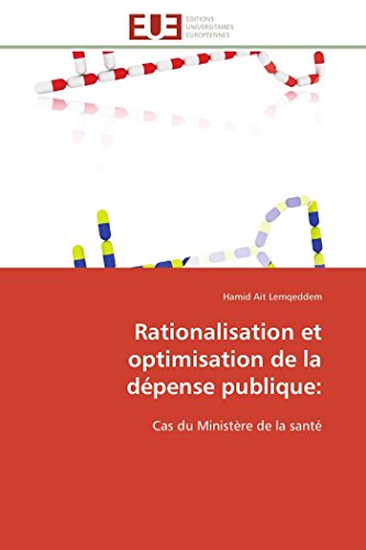 Rationalisation Et Optimisation De La Dpense Publique Cas Du Ministre De La  [Paperback]