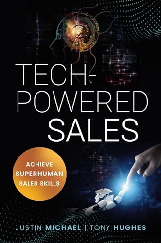 Tech-Powered Sales Achieve Superhuman Sales Skills [Paperback]