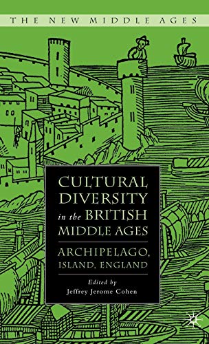 Cultural Diversity in the British Middle Ages Archipelago, Island, England [Hardcover]