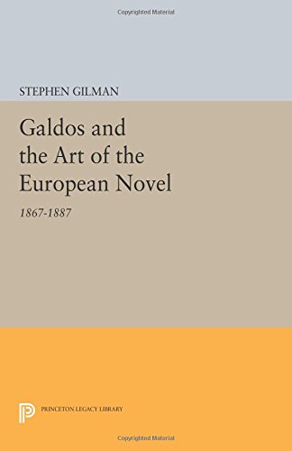 Galdos and the Art of the European Novel 1867-1887 [Paperback]
