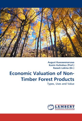 Economic Valuation Of Non-Timber Forest Products Types, Uses And Value [Paperback]