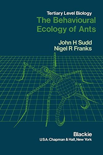 The Behavioural Ecology of Ants [Paperback]