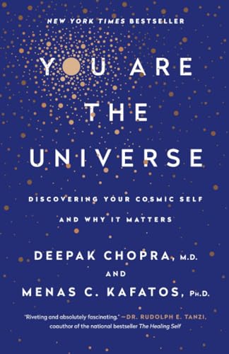 You Are the Universe Discovering Your Cosmic Self and Why It Matters [Paperback]