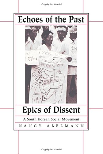 Echoes of the Past, Epics of Dissent A South Korean Social Movement [Paperback]