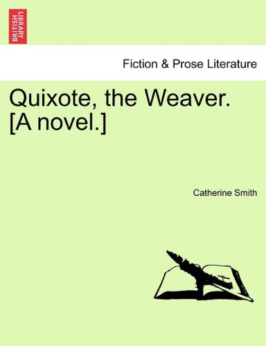 Quixote, the Weaver [A Novel ] [Paperback]