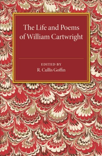 The Life and Poems of William Cartwright [Paperback]