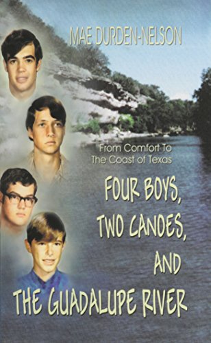 Four Boys, Two Canoes, And The Guadalupe River [Hardcover]