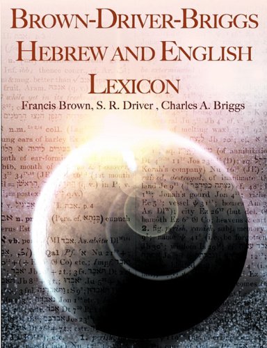 Brown-Driver-Briggs Hebrew And English Lexicon [Paperback]