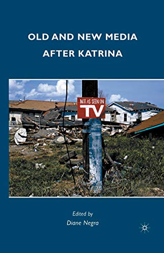 Old and New Media after Katrina [Paperback]